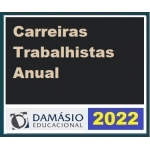 Carreiras Trabalhistas Anual (DAMÁSIO 2022)